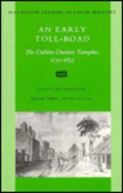 An Early Toll-road: Dublin-Dunleer Turnpike, 1731-1855 (Maynooth Studies in Local History)
