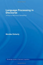 Load image into Gallery viewer, Language Processing in Discourse: A Key to Felicitous Translation (Routledge Studies in Germanic Linguistics)