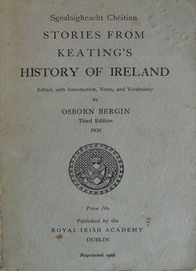 Stories from Keating's History of Ireland. Sgéalaigheacht Chéitinn