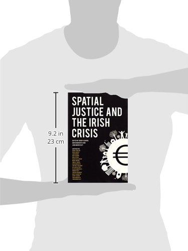 Spatial Justice and the Irish Crisis