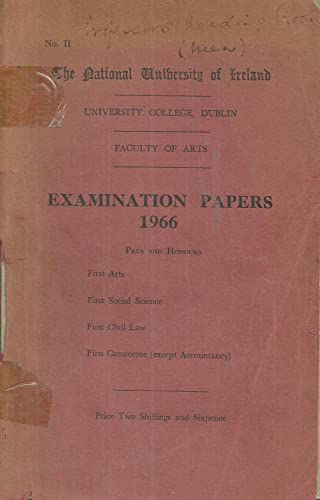 Examination Papers 1966 - Faculty of Arts, University College Dublin, The National University of Ireland