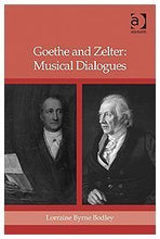 Load image into Gallery viewer, Goethe and Zelter: Musical Dialogues