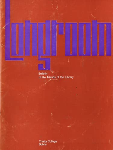 Long Room, Number 10, Autumn-Winter 1974: Bulletin of the Friends of the Library, Trinity College Dublin