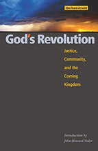 Load image into Gallery viewer, God&#39;s Revolution: Justice, Community, and the Coming Kingdom