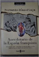 Anecdotario de la España franquista (Así fue)