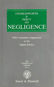 Charlesworth and Percy on Negligence: 5th Cumulative Supplement to 8r. e (Common Law Library)