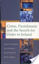 Crime,Punishment and the Search for Order in Ireland