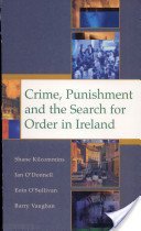 Crime,Punishment and the Search for Order in Ireland