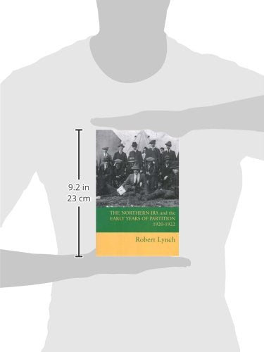The Northern IRA and the Early Years of Partition 1920-1922