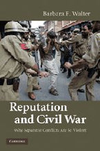 Load image into Gallery viewer, Reputation and Civil War: Why Separatist Conflicts Are So Violent