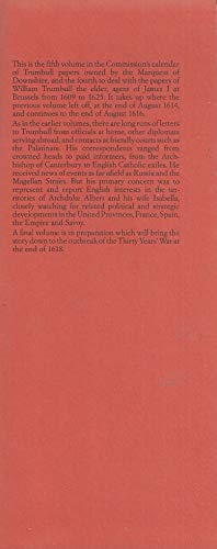 Report on the Manuscripts of the Most Honourable the Marquess of Downshire: Papers of William Trumbull the Elder, September 1614-August 1616 v. 5: ... Park, Berkshire (Publications: HMC 75)