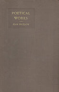 The Poetical Works of Jean Ingelow - in One Volume with a Portrait