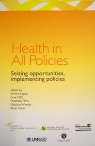Health in All Policies - Seizing Opportunities, Implementing Policies