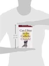 Load image into Gallery viewer, Can I Stay in the Catholic Church
