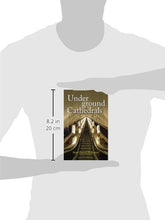 Load image into Gallery viewer, Underground Cathedrals