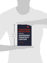 Load image into Gallery viewer, The Russian Revolution and the Unfinished Twentieth Century