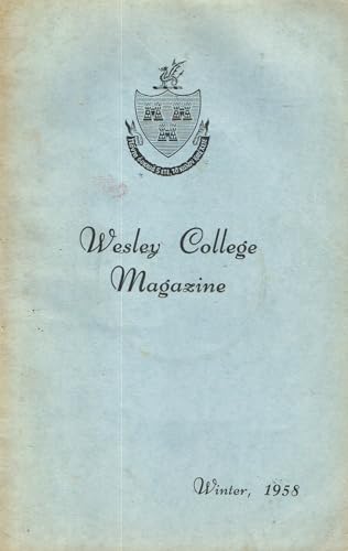 Wesley College Magazine, Winter, 1958