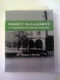 Project Management: An Organizational Psychology Perspective by PhD Thomas A. Browdy (2009-05-03)