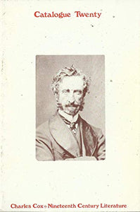 Charles Cox Rare Books Catalogue Twenty (20): Winter 1982-3 - Nineteenth Century Literature
