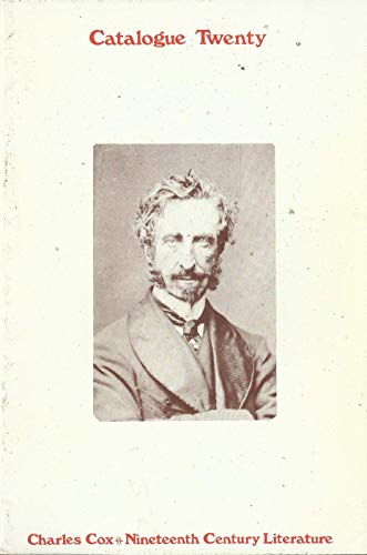 Charles Cox Rare Books Catalogue Twenty (20): Winter 1982-3 - Nineteenth Century Literature