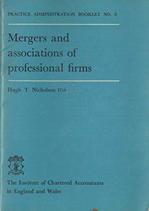 Mergers and Associations of Professional Firms - Practice Administration Booklet No. 6