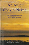 An Auld Cockle Picker - The Autobiography of a Well Travelled Man