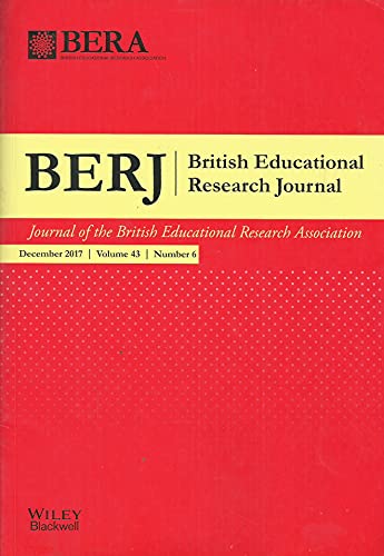 BERJ: British Educational Research Journal December 2017, Volume 43, Number 6 - Journal of the British Educational Research Association