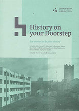 Load image into Gallery viewer, History On Your Doorstep: Six Stories of Dublin History