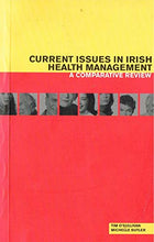 Load image into Gallery viewer, Current Issues in Irish Health Management: A Comparative Review