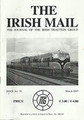 The Irish Mail, Issue No 70, March 2007 - The Journal of the Irish Traction Group