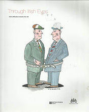 Load image into Gallery viewer, Through Irish Eyes: Irish Attitudes towards the UK