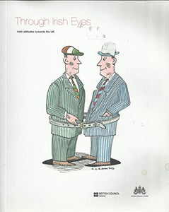 Through Irish Eyes: Irish Attitudes towards the UK