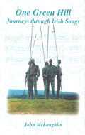 One Green Hill: Journeys Through Irish Songs