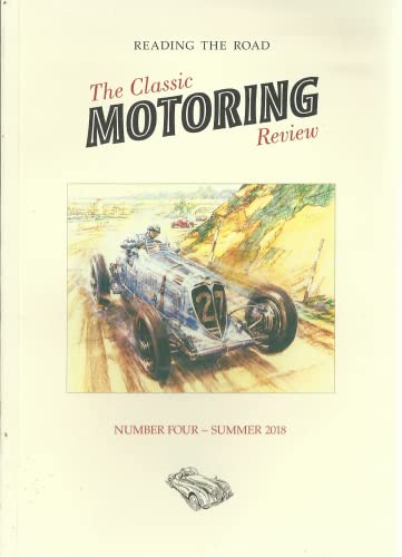 The Classic Motoring Review, Number Four (4), Summer 2018 - Reading the Road