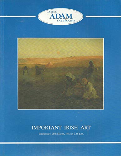 James Adam Salerooms: Important Irish Art, Wednesday 25th March 1992 at 2:15pm