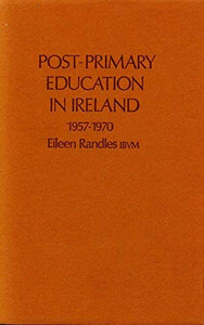 Postprimary Education in Ireland, 1957-70