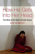How He Gets into Her Head: The Mind of the Male Intimate Abuser