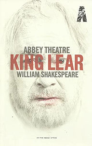 King Lear - Abbey Theatre, 6 February-23 March 2013 - On the Abbey Stage (programme)