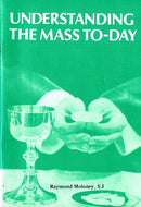 Understanding the Mass To-day (Understanding the Mass Today)