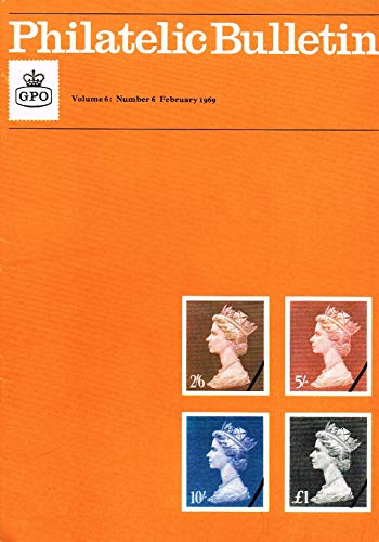 Philatelic Bulletin - Volume 6: Number 6, February 1969