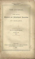 The Journal of the Royal Historical and Archaeological Association of Ireland, Vol VII, Fourth Series, October 1885, No 64