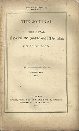 The Journal of the Royal Historical and Archaeological Association of Ireland, Vol VII, Fourth Series, October 1885, No 64