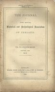 The Journal of the Royal Historical and Archaeological Association of Ireland, Vol VII, Fourth Series, October 1885, No 64