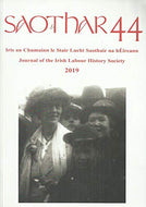 Saothar 44, 2019: Journal of the Irish Labour History Society