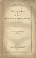 The Journal of the Royal Historical and Archaeological Association of Ireland, Vol VIII (8), Fourth Series, April 1887, No 70