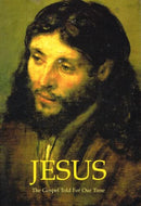 Jesus: The Gospel Told For Our Time