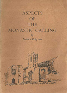 Aspects of the Monastic Calling