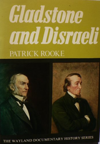 Gladstone and Disraeli (Documentary History S.)