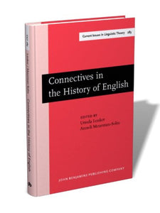Connectives in the History of English (Current Issues in Linguistic Theory)