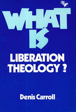 Load image into Gallery viewer, What is Liberation Theology?